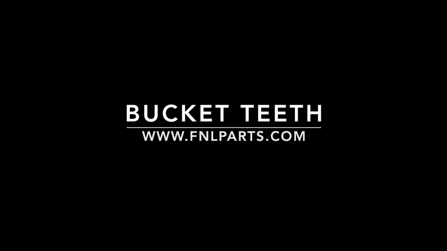 Bucket Teeth
